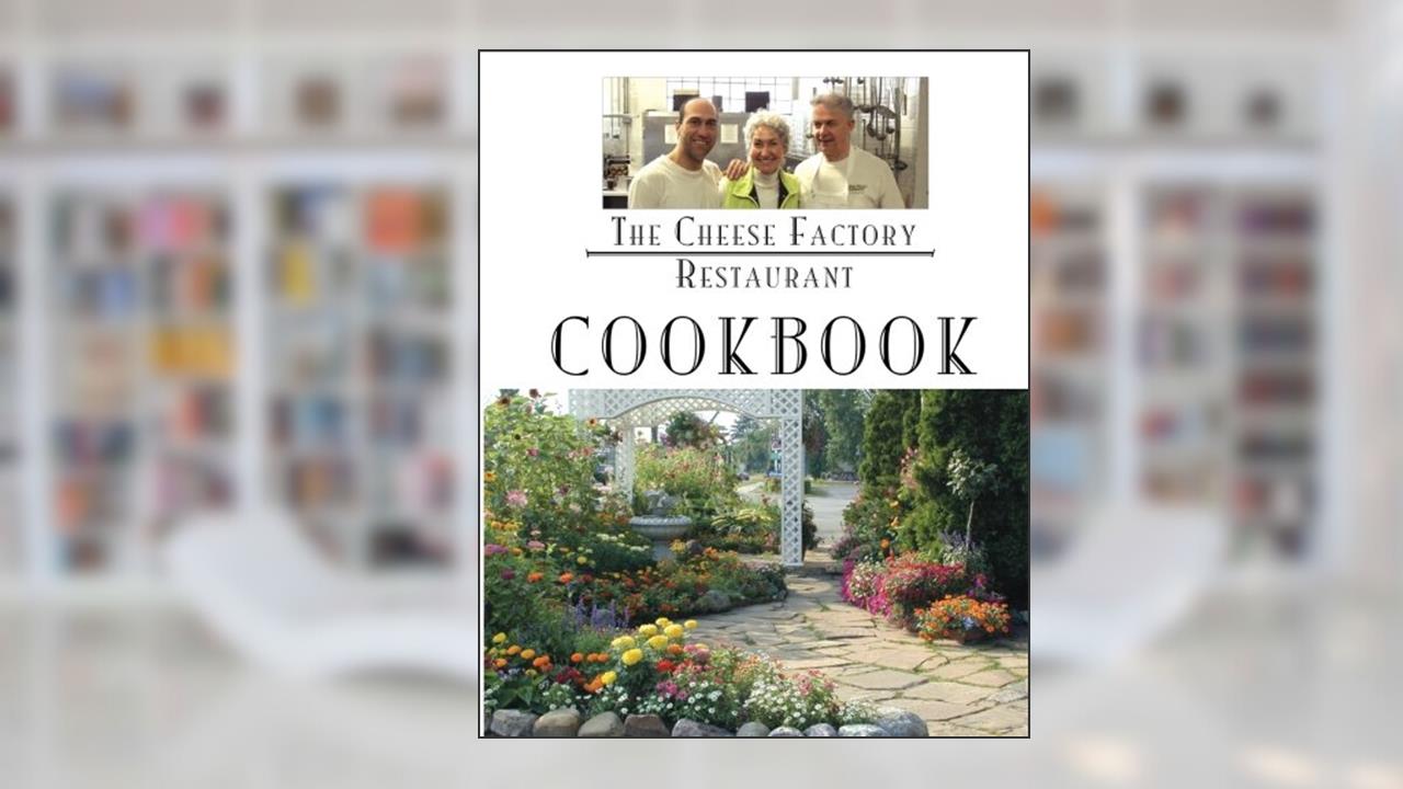 The Cheese Factory Restaurant Cookbook: From The Chefs of the Cheese Factory Restaurant, written by The Chefs of the Cheese Factory Restaurant