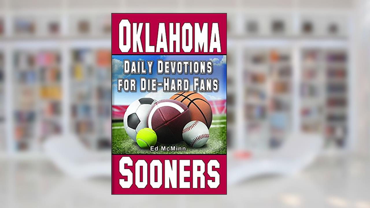Daily Devotions for Die-Hard Fans Oklahoma Sooners, written by Ed McMinn