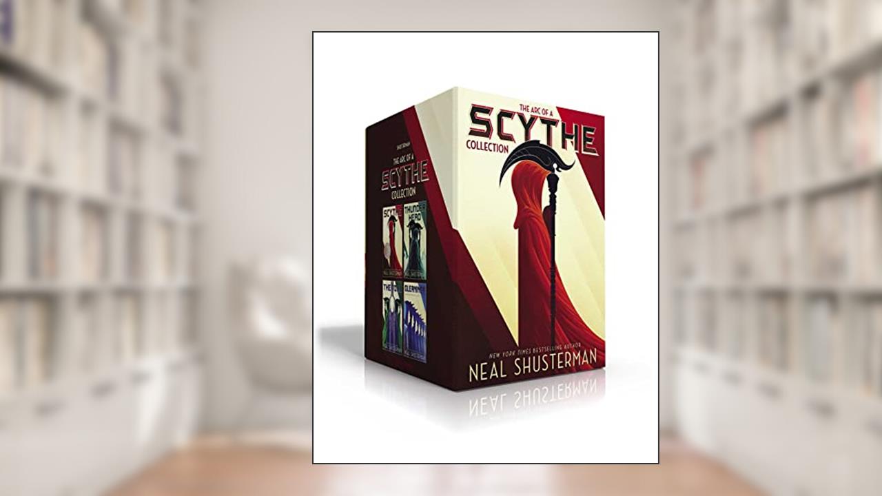 The Arc of a Scythe Collection (Boxed Set): Scythe; Thunderhead; The Toll; Gleanings, written by Neal Shusterman