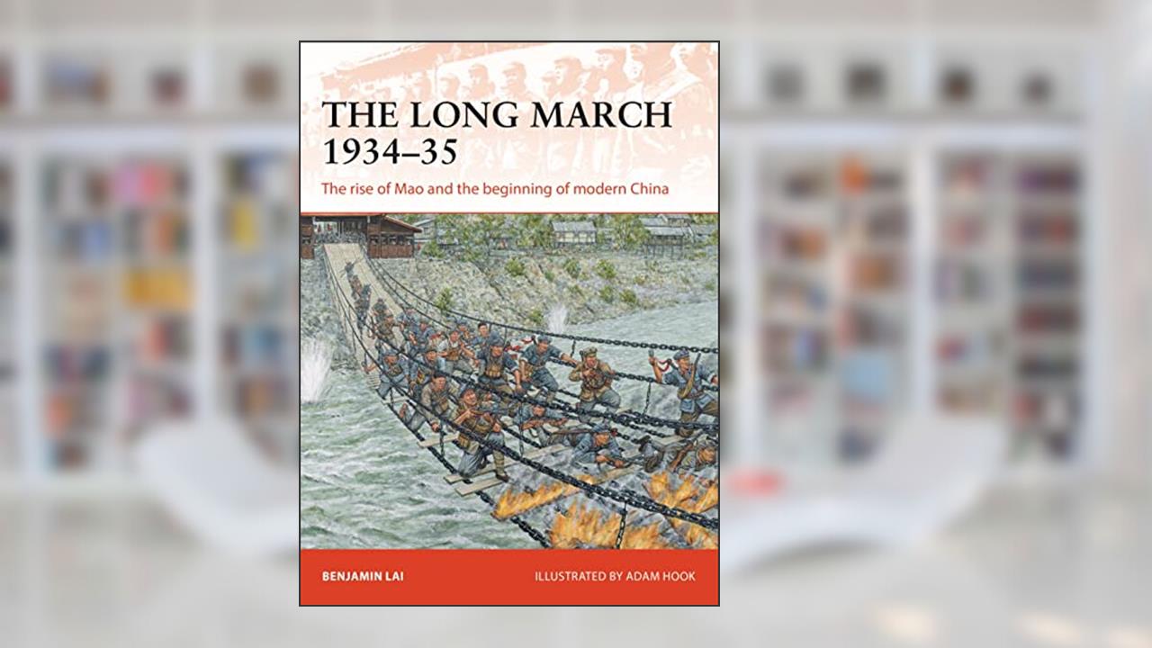 The Long March 1934-35: The rise of Mao and the beginning of modern China (Campaign, 341), written by Benjamin Lai