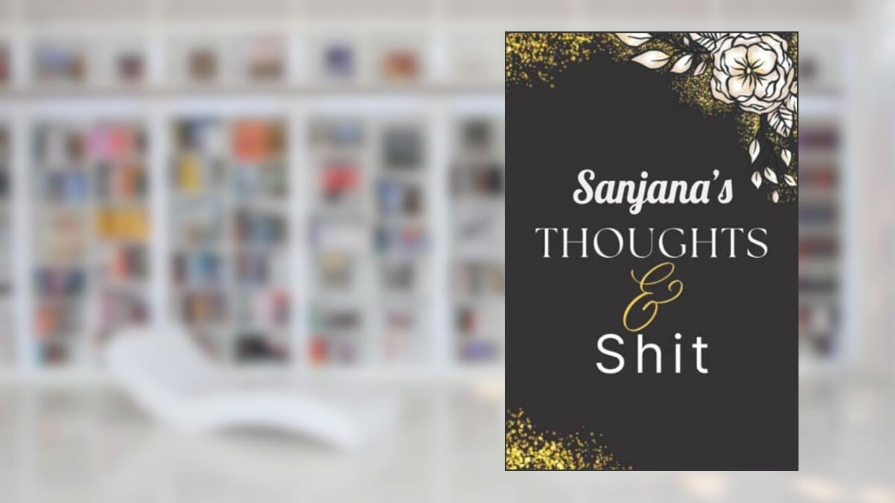 Sanjana's Thoughts And Shit Notebook: Personalized Notebook Gift For Sanjana notebook | Birthday gift for Sanjana's | Blank Lined Pages 6x9, written by Personam Publishing