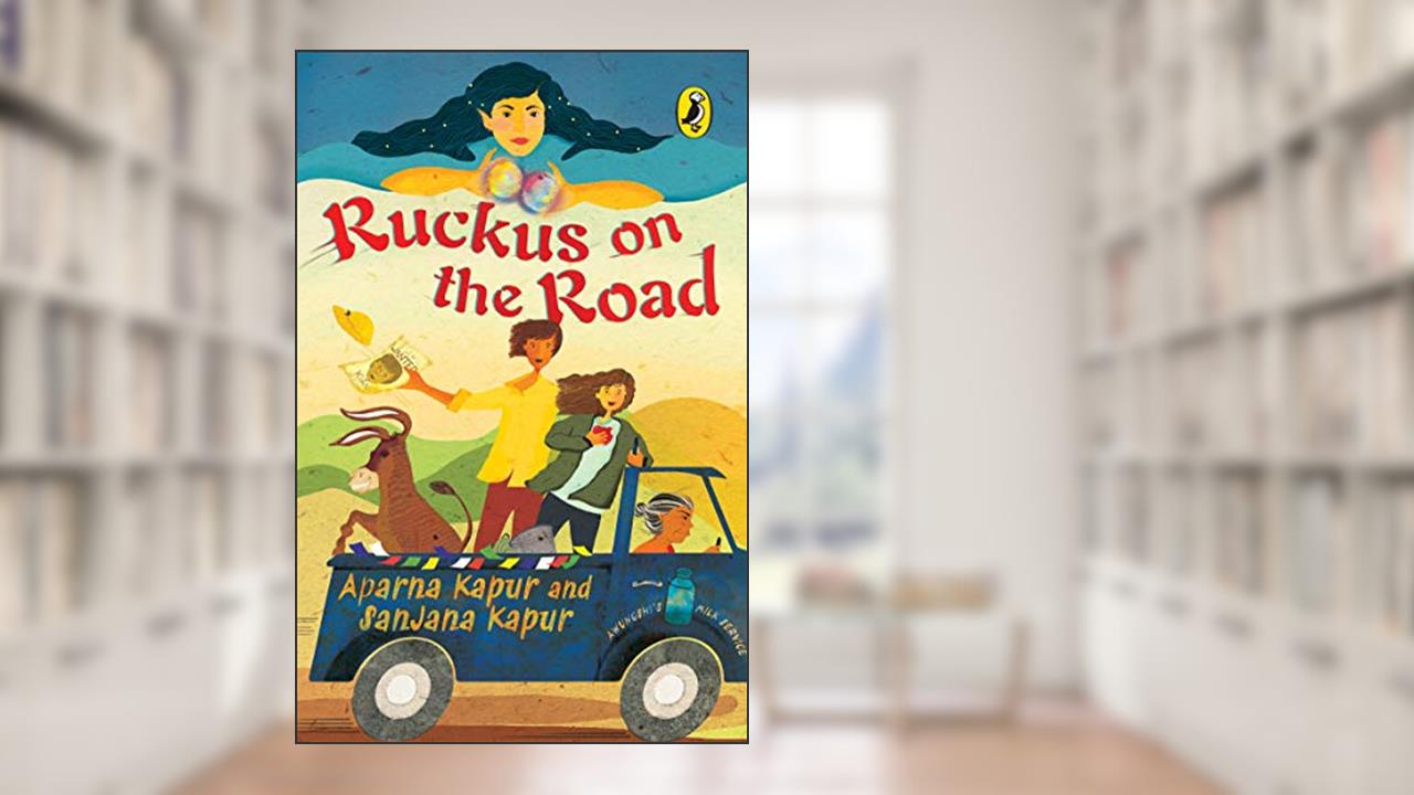 Ruckus on the Road [Paperback] [May 15, 2017] Sanjana Kapur and Aparna Kapur, written by Sanjana Kapur