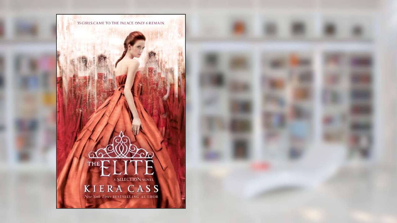 The Elite (The Selection Book 2), written by Kiera Cass