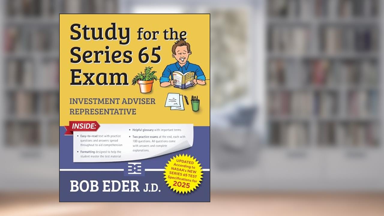 Study for the Series 65 Exam, written by Bob Eder