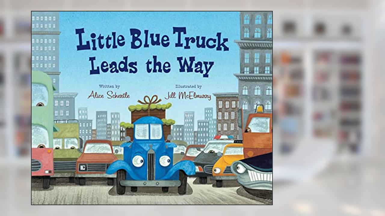 Little Blue Truck Leads the Way, written by Alice Schertle