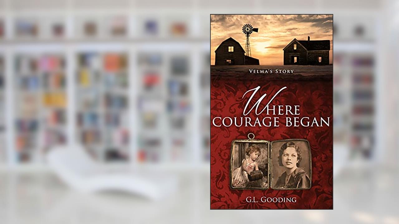 Where Courage Began: Velma's Story, written by G. L. Gooding