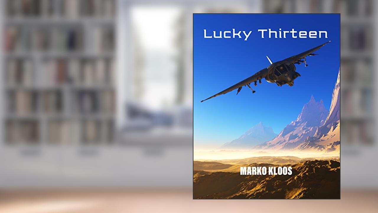 Lucky Thirteen (Frontlines), written by Marko Kloos