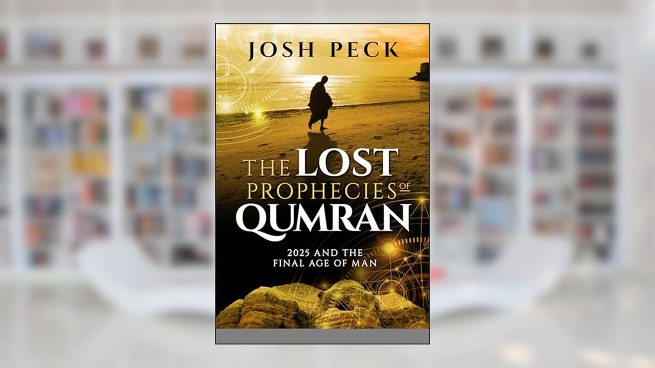 The Lost Prophecies of Qumran:2025 and the Final Age of Man, written by Josh Peck