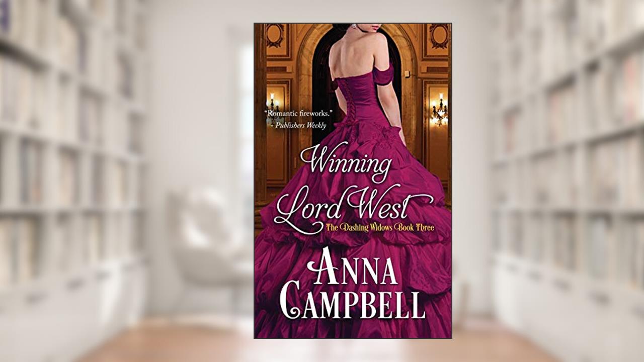 Winning Lord West (Dashing Widows), written by Anna Campbell