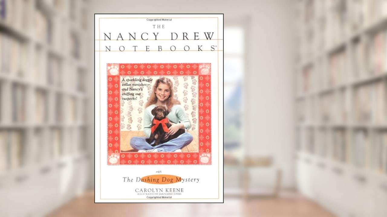 The Dashing Dog Mystery (Nancy Drew Notebooks, No. 45), written by Carolyn Keene