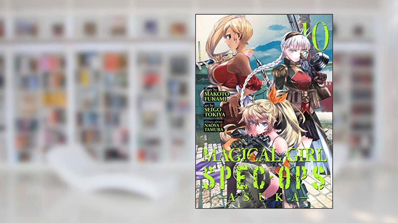 Magical Girl Spec-Ops Asuka Vol. 10, written by Makoto Fukami