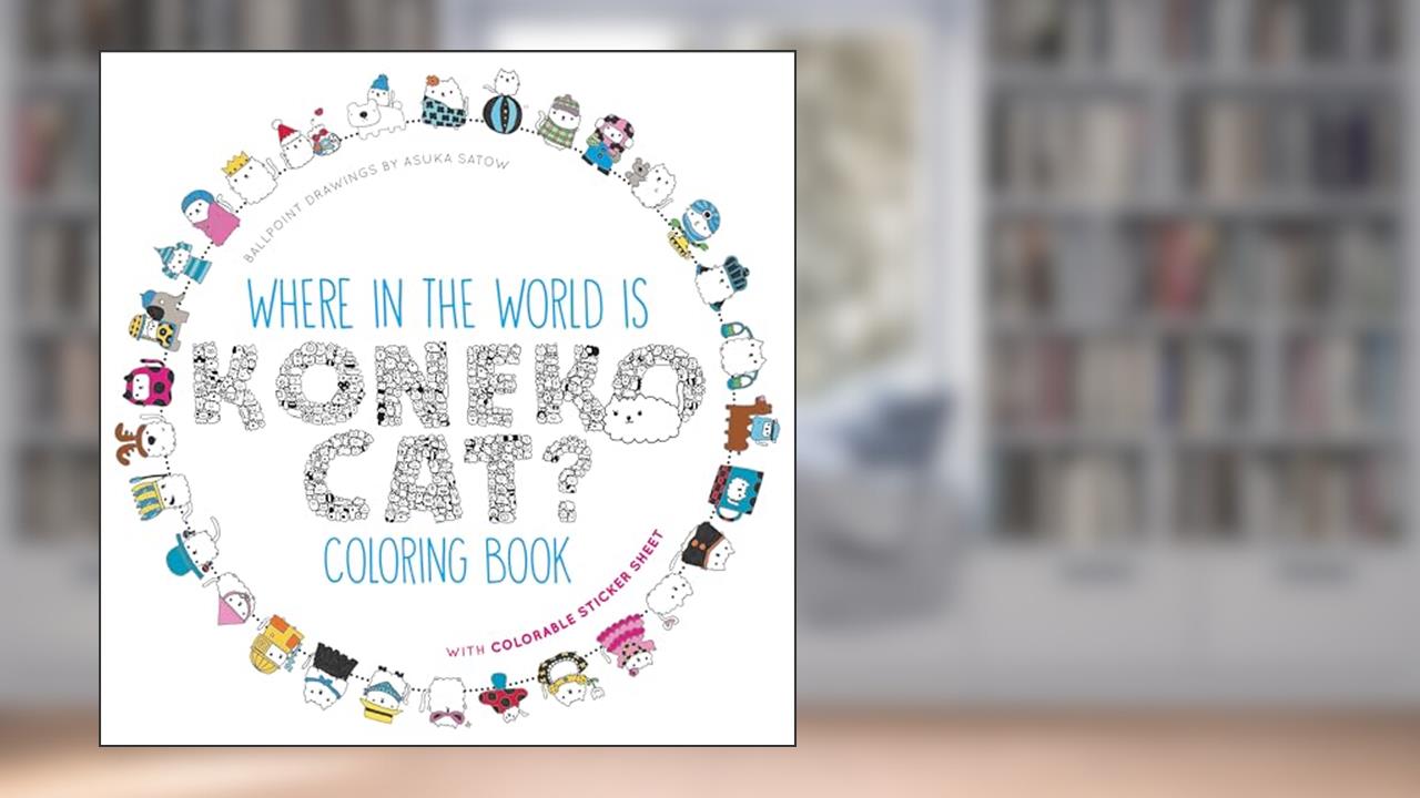 Where in the World Is Koneko Cat? Coloring Book: Coloring Around the World, written by Asuka Satow