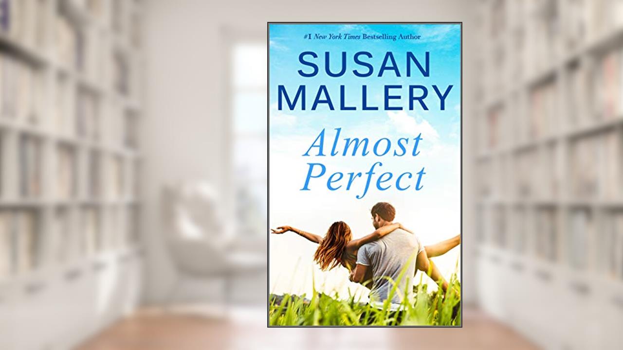 Almost Perfect (Fool's Gold Book 5), written by Susan Mallery