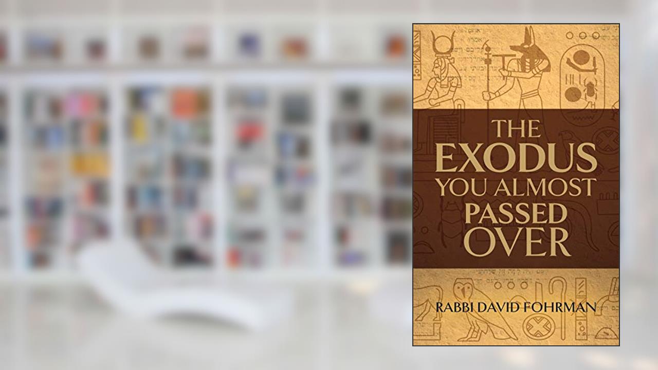The Exodus You Almost Passed over, written by David Fohrman