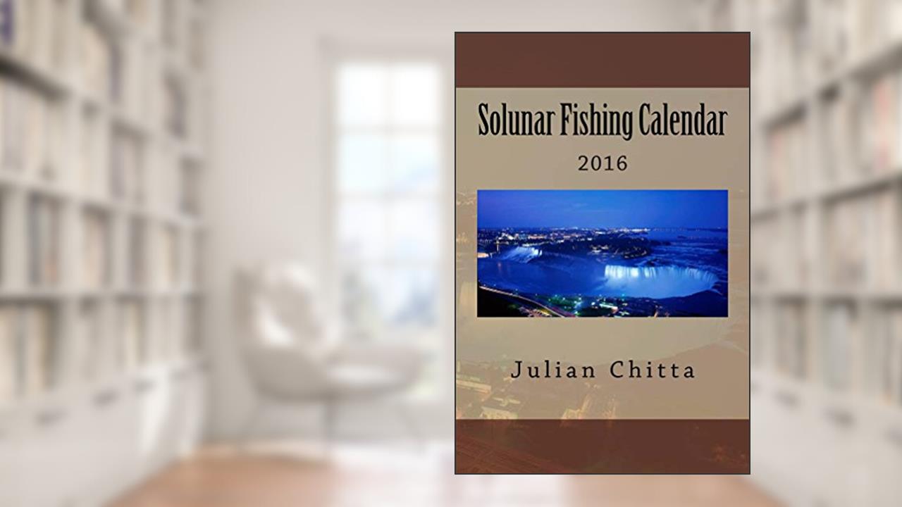 Solunar Fishing Calendar, written by Julian Chitta