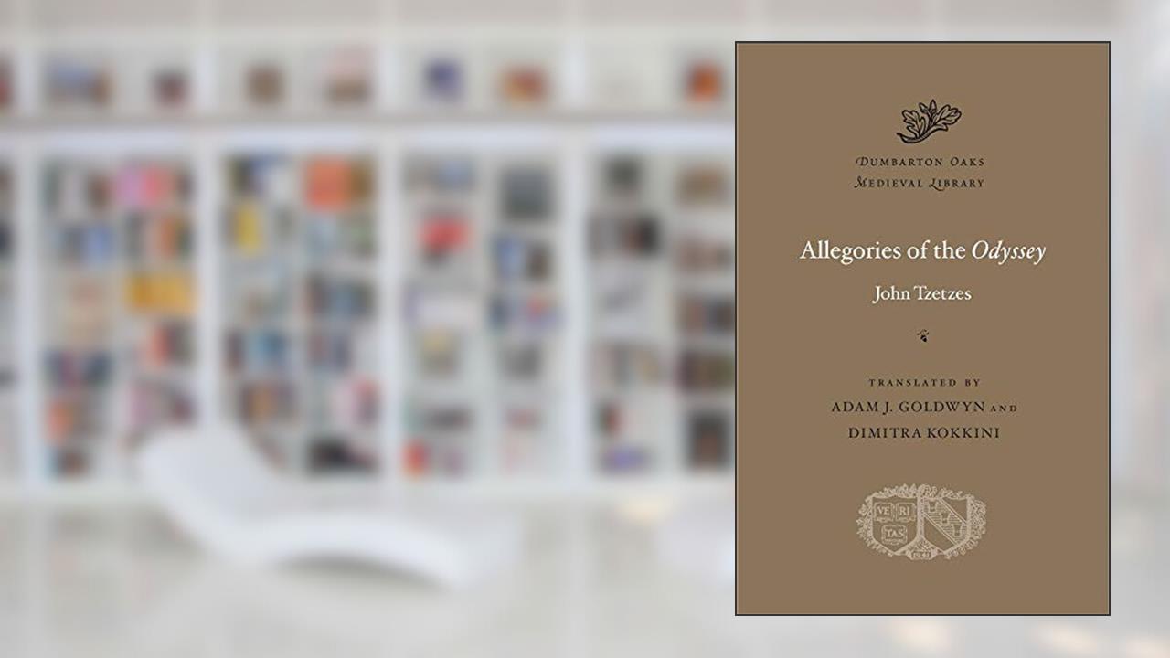 Allegories of the Odyssey (Dumbarton Oaks Medieval Library), written by John Tzetzes