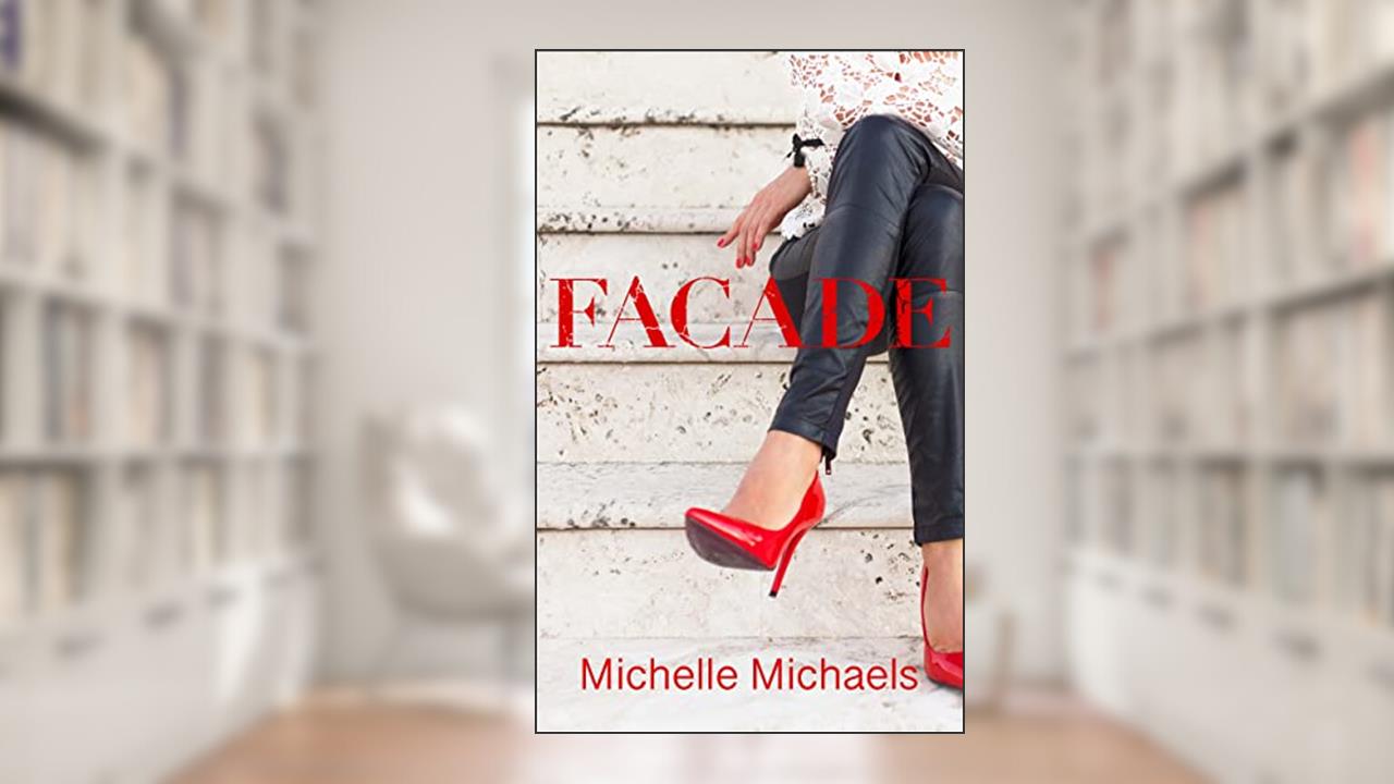 Facade, written by Michelle Michaels