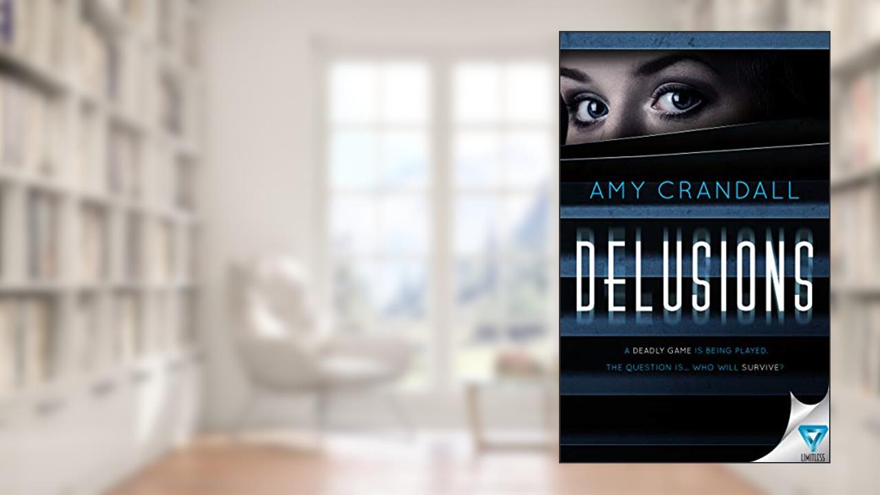 Delusions, written by Amy Crandall