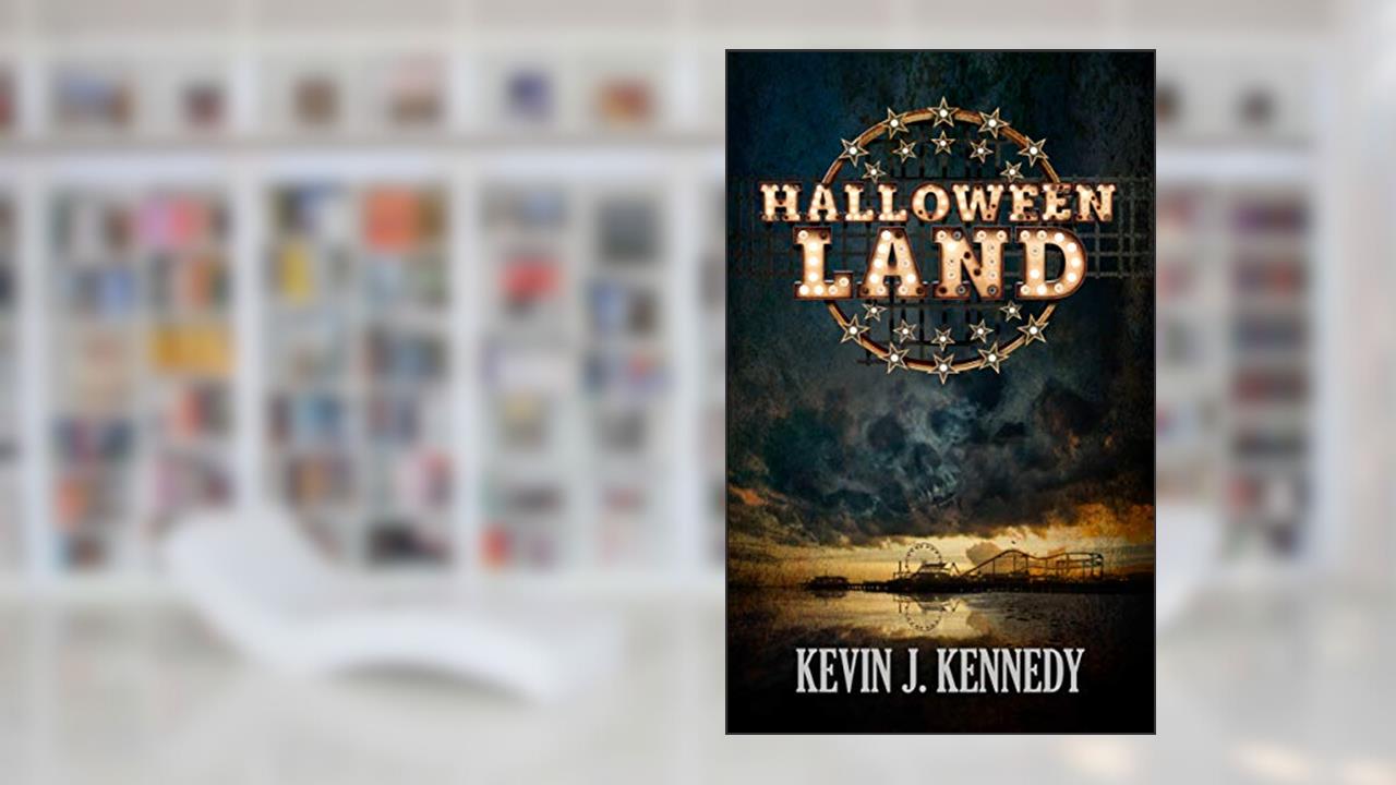 Halloween Land: A Coming of Age Novella, written by Kevin J. Kennedy