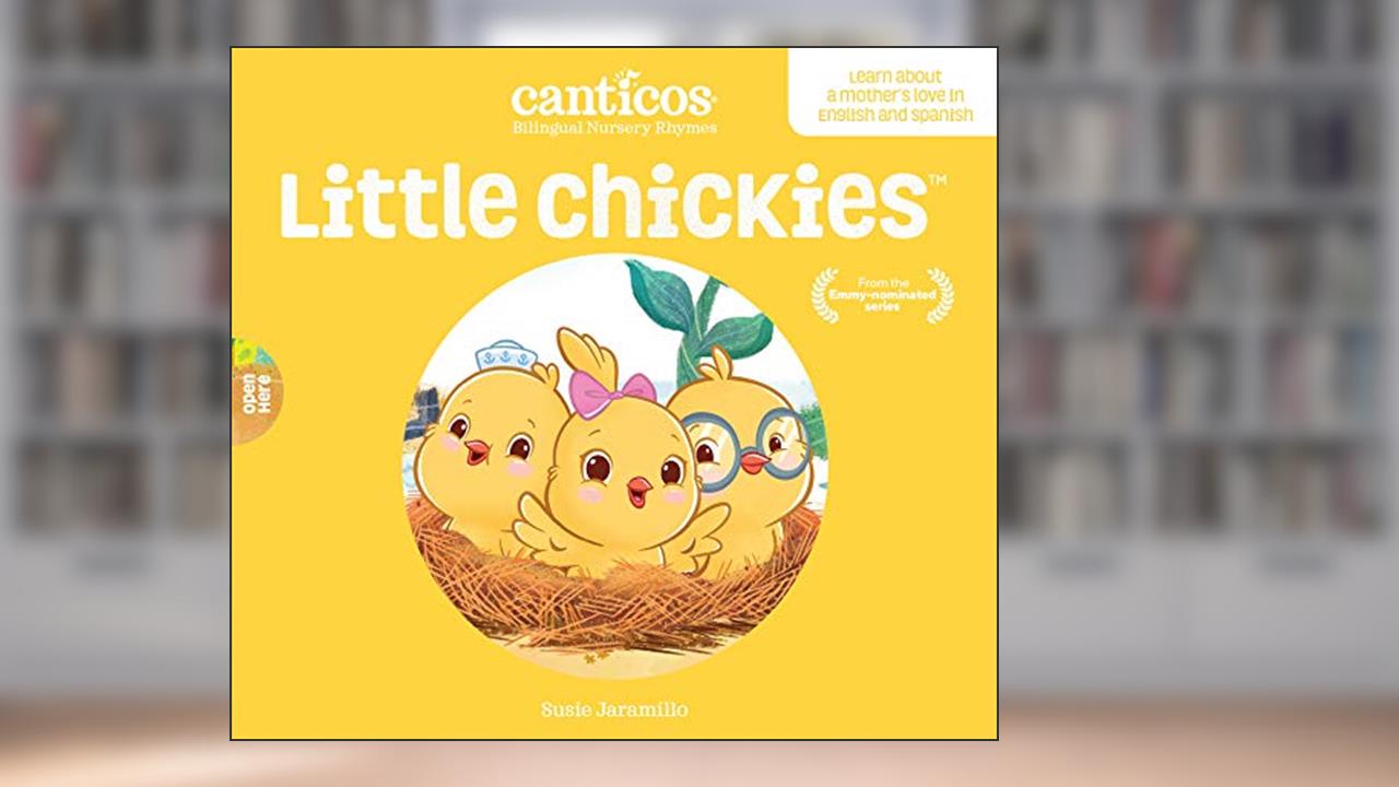 Canticos Little Chickies / Los Pollitos: Bilingual Nursery Rhymes (Canticos Bilingual Nursery Rhymes), written by Susie Jaramillo