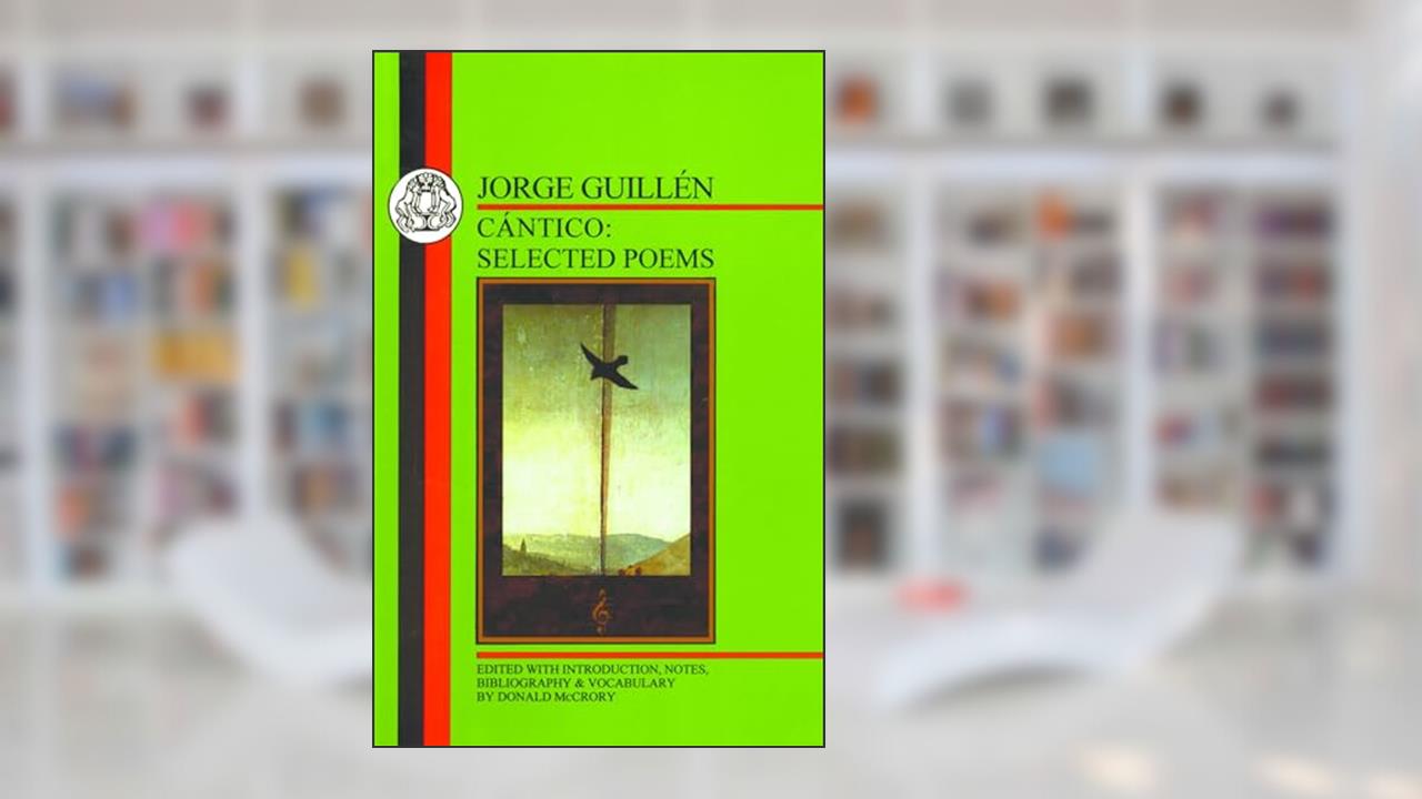 Guillen: Cantico (Spanish Texts), written by Jorge Guillen