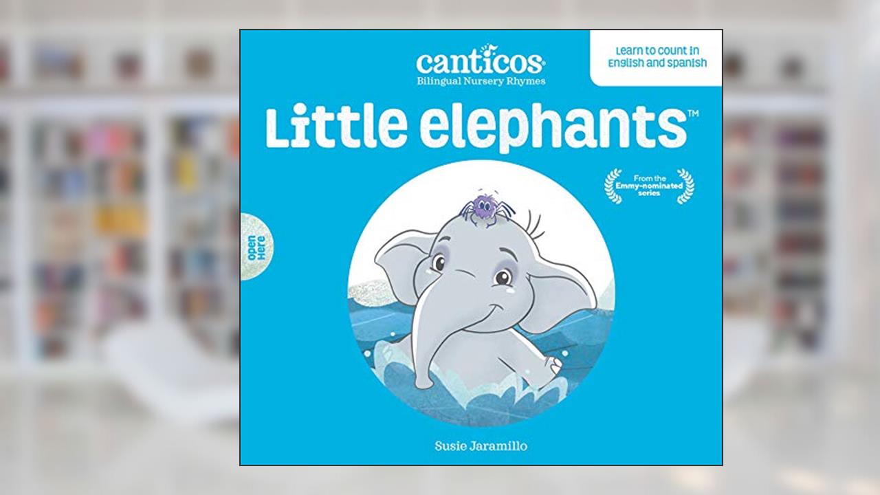 Canticos Little Elephants / Elefantitos: Bilingual Nursery Rhymes (Canticos Bilingual Nursery Rhymes), written by Susie Jaramillo