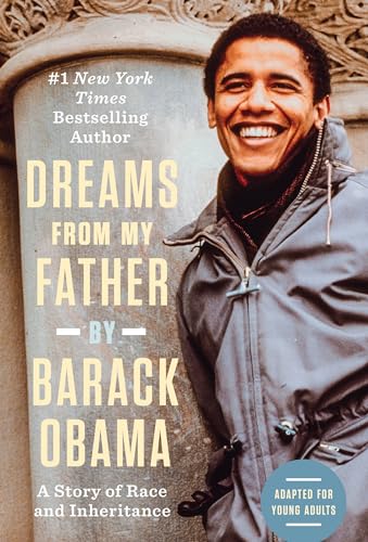 Read Dreams from My Father (Adapted for Young Adults): A Story of Race and Inheritance, written by Barack Obama Read Dreams from My Father (Adapted for Young Adults): A Story of Race and Inheritance, written by Barack Obama