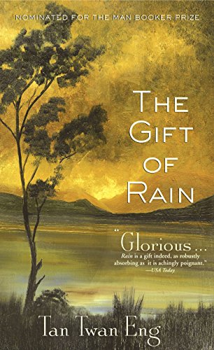 Read The Gift of Rain: A Novel, written by Tan Twan Eng Read The Gift of Rain: A Novel, written by Tan Twan Eng