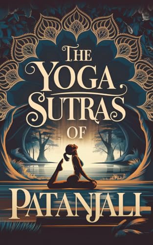 Read The Yoga Sutras of Patanjali, written by Patanjali