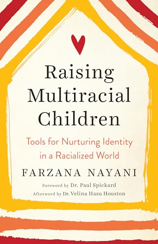 Read Raising Multiracial Children: Tools for Nurturing Identity in a Racialized World, written by Farzana Nayani Read Raising Multiracial Children: Tools for Nurturing Identity in a Racialized World, written by Farzana Nayani