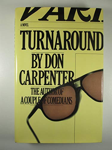 Read Turnaround, written by Don carpenter Read Turnaround, written by Don carpenter