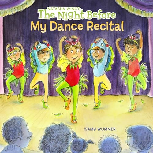 Read The Night Before My Dance Recital, written by Natasha Wing Read The Night Before My Dance Recital, written by Natasha Wing