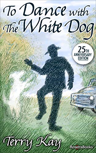 Read To Dance with the White Dog, written by Terry Kay Read To Dance with the White Dog, written by Terry Kay
