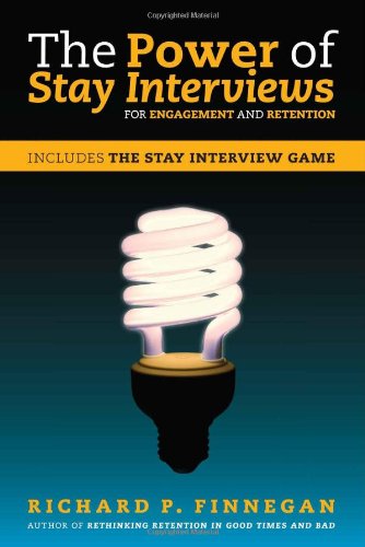 Read The Power of Stay Interviews for Engagement and Retention, written by Richard P. Finnegan