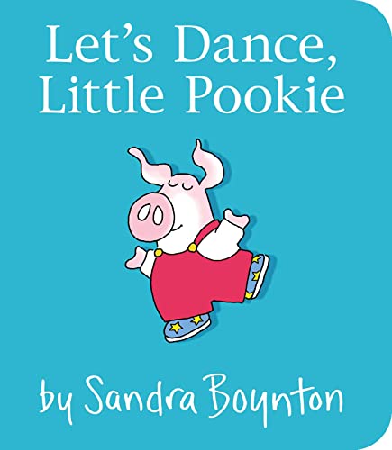 Read Let's Dance, Little Pookie, written by Sandra Boynton Read Let's Dance, Little Pookie, written by Sandra Boynton