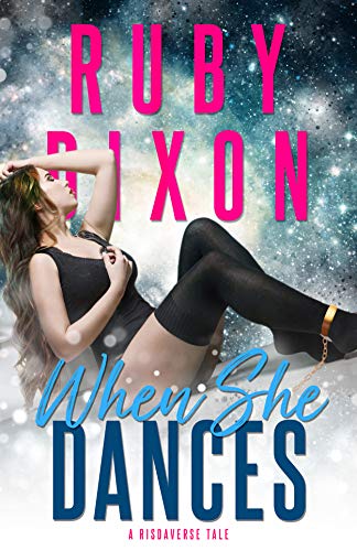 Read When She Dances: A SciFi Alien Romance (Risdaverse), written by Ruby Dixon Read When She Dances: A SciFi Alien Romance (Risdaverse), written by Ruby Dixon