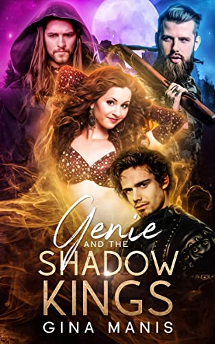 Read Genie and the Shadow Kings: Three's A Charm (Claimed By Three Book 1), written by Gina Manis