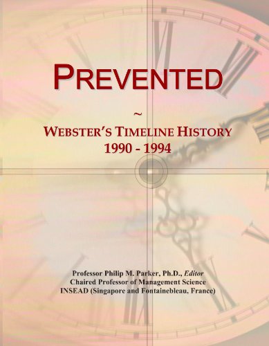 Read Prevented: Webster's Timeline History, 1990 - 1994, written by Icon Group International Read Prevented: Webster's Timeline History, 1990 - 1994, written by Icon Group International