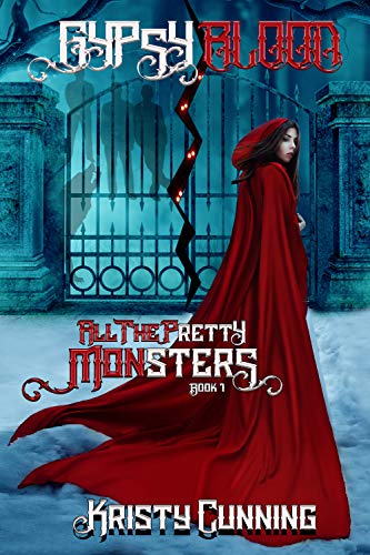 Read Gypsy Blood (All The Pretty Monsters Book 1), written by Kristy Cunning