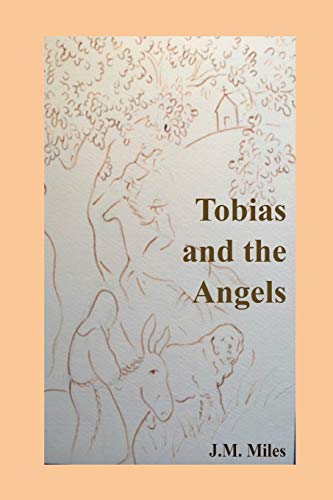 Read Tobias and the Angels (Tobias and Sarah), written by J. M. Miles