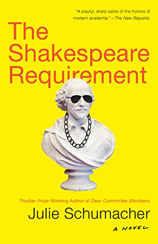 Read The Shakespeare Requirement: A Novel (The Dear Committee Trilogy Book 2), written by Julie Schumacher