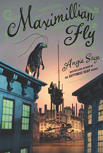 Read Maximillian Fly, written by Angie Sage Read Maximillian Fly, written by Angie Sage