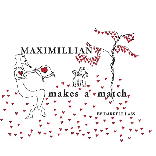 Read Maximillian Makes A Match, written by Darrell Lass