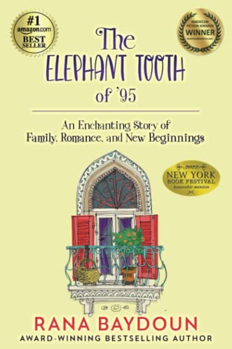 Read The Elephant Tooth of '95: An Enchanting Story of Family, Romance and New Beginnings, written by Rana Baydoun