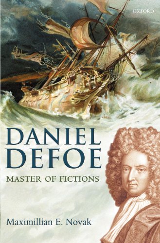 Read Daniel Defoe: Master of Fictions: His Life and Ideas, written by Maximillian E. Novak