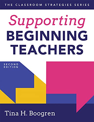 Read Supporting Beginning Teachers (Tips for Beginning Teacher Support to Reduce Teacher Stress and Burnout), written by Tina H. Boogren