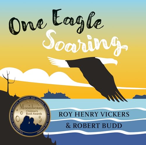 Read One Eagle Soaring (First West Coast Books, 2), written by Roy Henry Vickers; Robert Budd