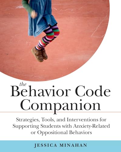 Read The Behavior Code Companion: Strategies, Tools, and Interventions for Supporting Students with Anxiety-Related or Oppositional Behaviors, written by Jessica Minahan Read The Behavior Code Companion: Strategies, Tools, and Interventions for Supporting Students with Anxiety-Related or Oppositional Behaviors, written by Jessica Minahan