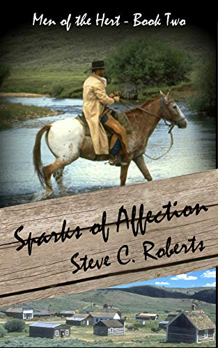 Read Sparks of Affection: Men of the Heart - Book Two, written by Steve Roberts