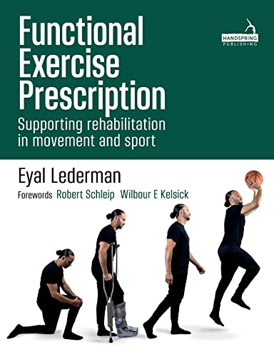 Read Functional Exercise Prescription: Supporting Rehabilitation in Movement and Sport, written by Eyal Lederman Read Functional Exercise Prescription: Supporting Rehabilitation in Movement and Sport, written by Eyal Lederman